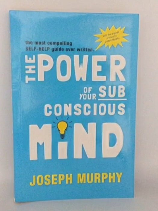 The Power of Your Subconscious Mind [Paperback] Jospeph Murphy - Joseph Murphy