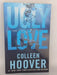 Ugly Love - Colleen Hoover; 