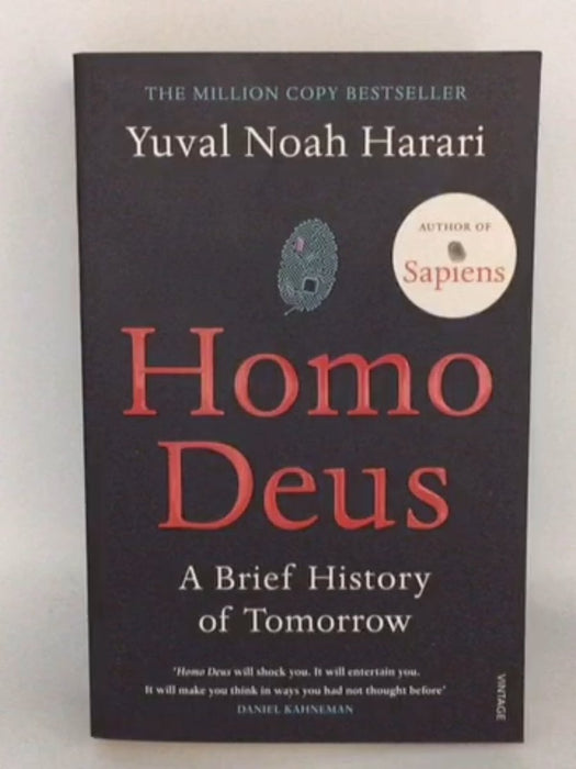Homo Deus: A Brief History of Tomorrow - Yuval Noah Harari