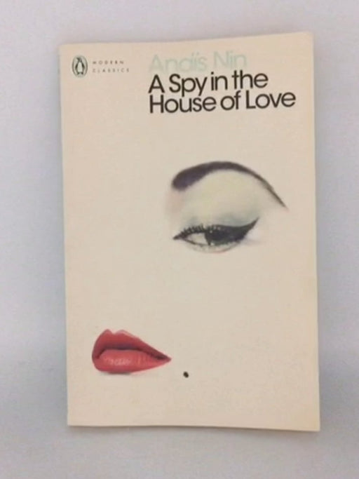 A Spy In The House Of Love - Anais Nin; 