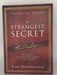 The Strangest Secret - Earl Nightingale; 