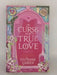 A Curse For True Love - Stephanie Garber; 
