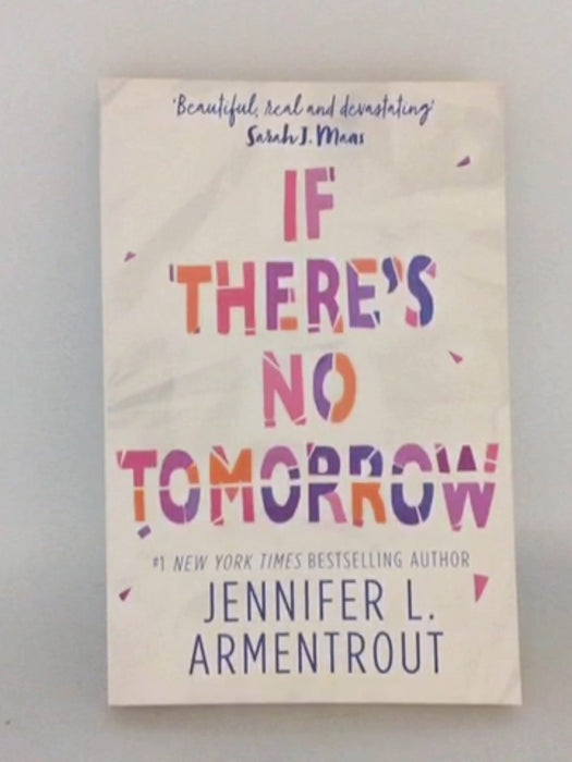 If There's No Tomorrow - Jennifer L. Armentrout; 