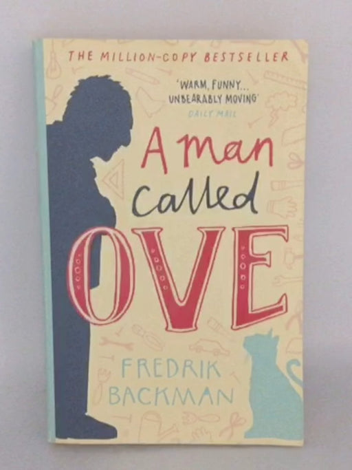 A Man Called Ove - Fredrik Backman; 