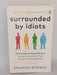 Surrounded by Idiots - Thomas Erikson