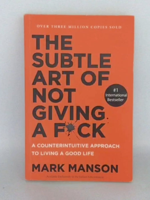 The Subtle Art of Not Giving a F*ck - Mark Manson; 