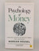 The Psychology of Money - Housel, Morgan