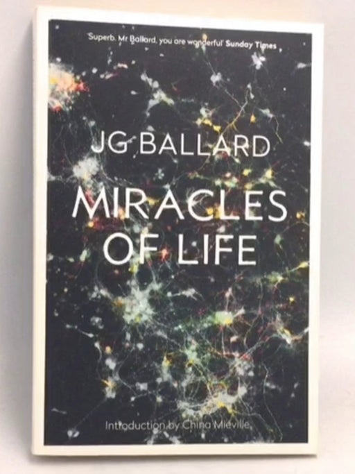 Miracles of Life - J.G. Ballard
