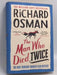 The Man Who Died Twice- Hardcover - Richard Osman