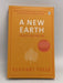 A New Earth - Eckhart Tolle;