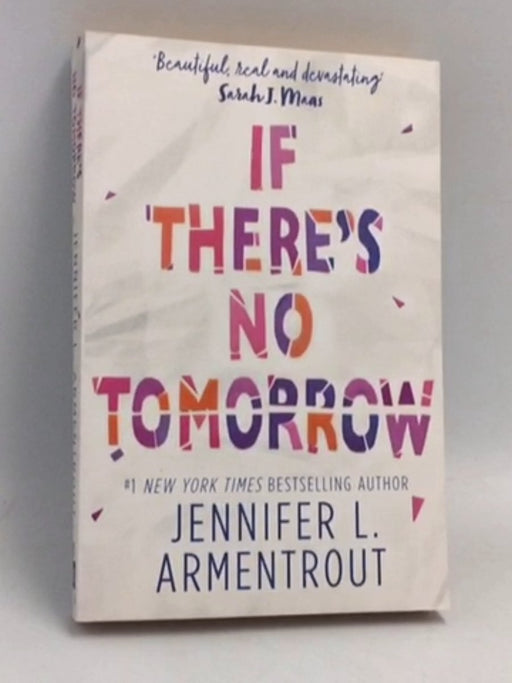 If There's No Tomorrow - Jennifer L. Armentrout; 