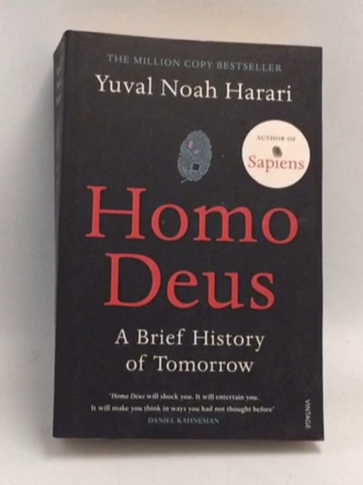 Homo Deus: A Brief History of Tomorrow - Yuval Noah Harari
