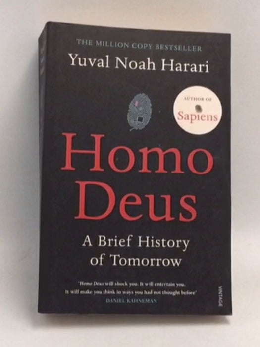 Homo Deus: A Brief History of Tomorrow - Yuval Noah Harari