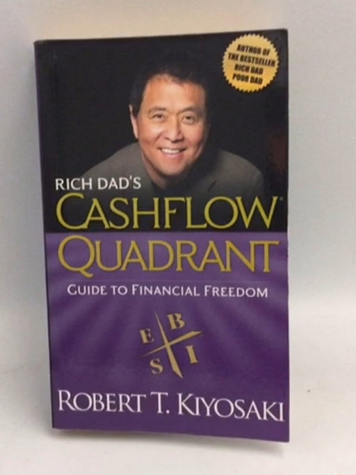 Rich Dad's Cashflow Quadrant - Robert T. Kiyosaki