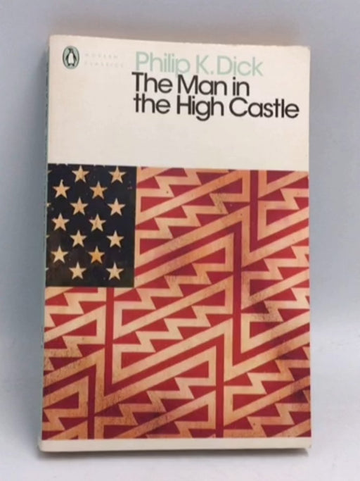 The Man in the High Castle - Philip K. Dick; 