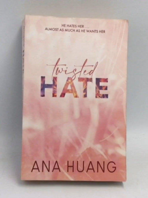 Twisted Hate - Twisted #3  - Ana Huang; 