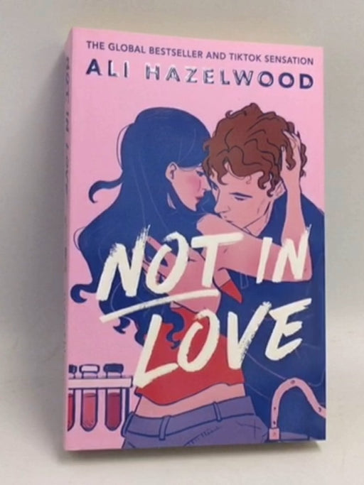 Not in Love - Ali Hazelwood; 