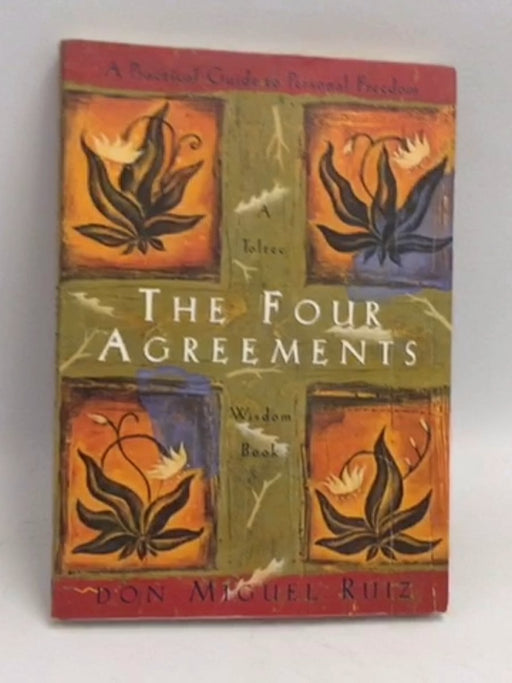 The Four Agreements - Miguel Ruiz