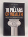 The 10 Pillars of Wealth: Mind-Sets of the World's Richest People - Alex Becker