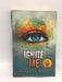 Ignite Me - Shatter Me #3 - Tahereh Mafi;