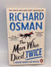 The Man Who Died Twice - Richard Osman; 