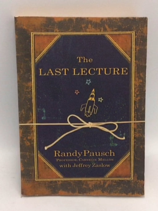 The Last Lecture - Randy Pausch; 
