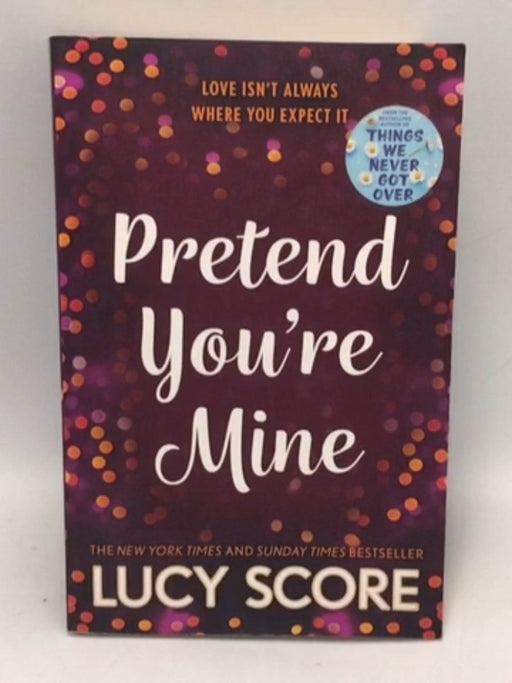 Pretend You're Mine - Lucy Score; 