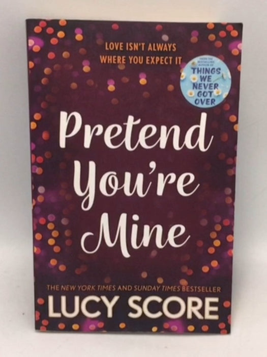 Pretend You're Mine - Lucy Score; 