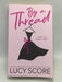 By a Thread - Lucy Score; 