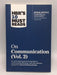 HBR's 10 Must Reads on Communication, Vol. 2 (with Bonus Article Leadership Is a Conversation by Boris Groysberg and Michael 