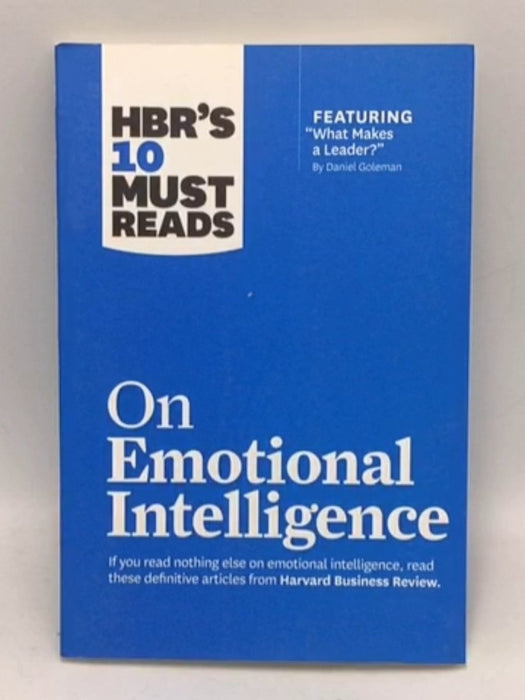 Hbr's 10 Must Reads on Emotional Intelligence - Harvard Business Review; Daniel Goleman; Richard E. Boyatzis; Annie McKee; Sy