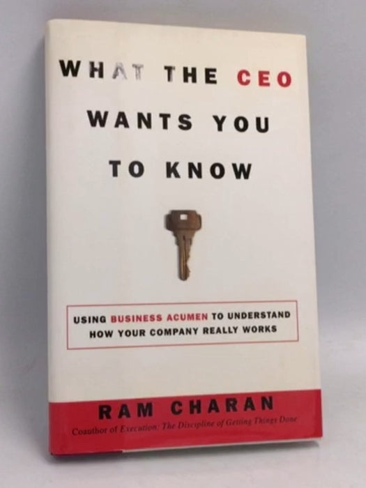 What the CEO Wants You to Know - Hardcover - Ram Charan; 