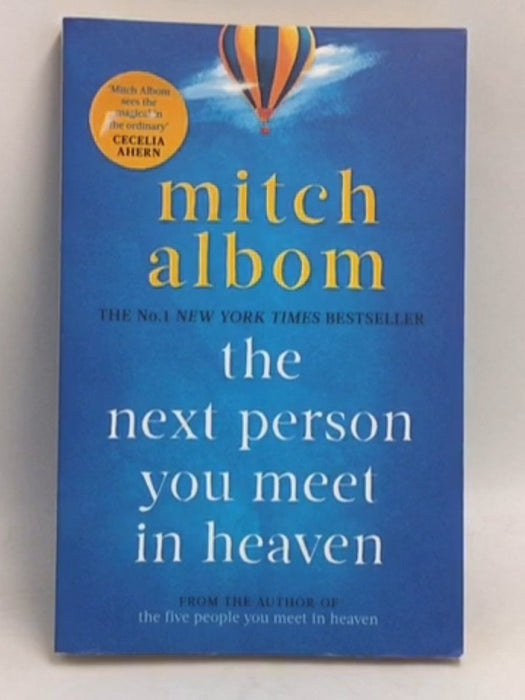 The Next Person You Meet in Heaven - Albom, Mitch; 
