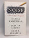 Noise: A Flaw in Human Judgment - Daniel Kahneman ,  Olivier Sibony ,  Cass R. Sunstein
