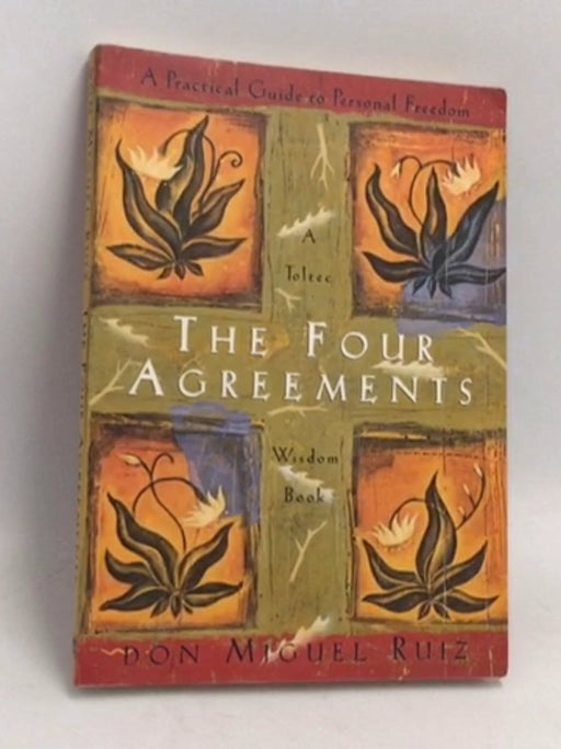 The Four Agreements - Miguel Ruiz