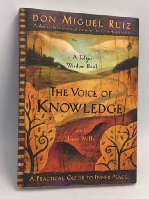 The Voice of Knowledge - Miguel Ruiz; Janet Mills; 