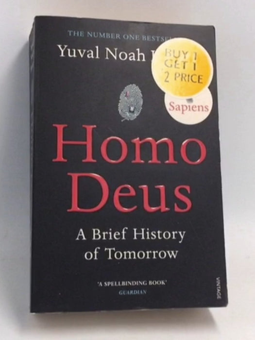 Homo Deus: A Brief History of Tomorrow - Yuval Noah Harari