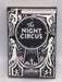 The Night Circus - Erin Morgenstern