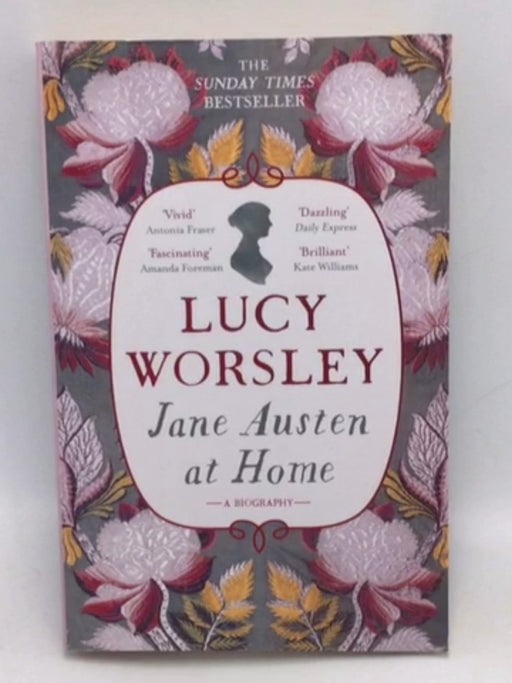 Jane Austen At Home   - Lucy Worsle