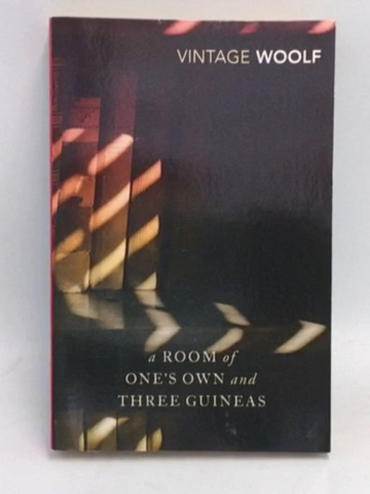 A Room of One's Own and Three Guineas  - Virginia Woolf