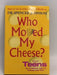 Who Moved My Cheese? for Teens - Spencer Johnson
