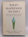What Happened to You? - Hardcover - Oprah Winfrey; Bruce Perry; 