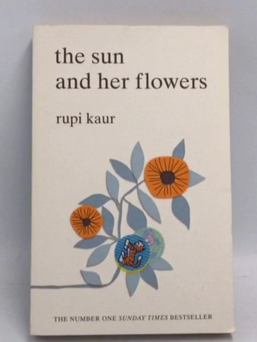 The Sun and Her Flowers - Rupi Kaur