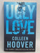 Ugly Love - Colleen Hoover; 