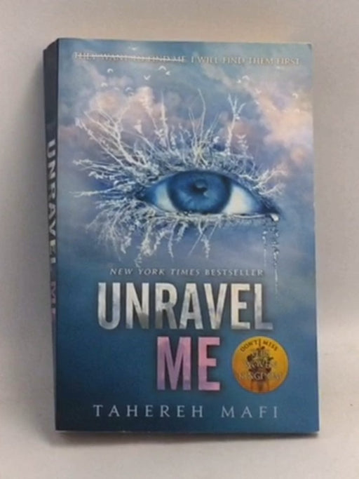 Unravel Me  - Tahereh Mafi