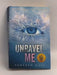 Unravel Me  - Tahereh Mafi