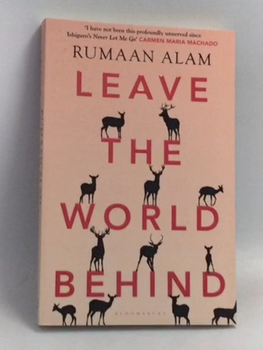 Leave the World Behind - Rumaan Alam