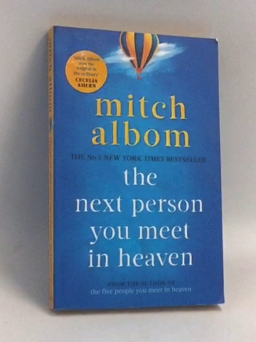 The Next Person You Meet in Heaven - Albom, Mitch; 