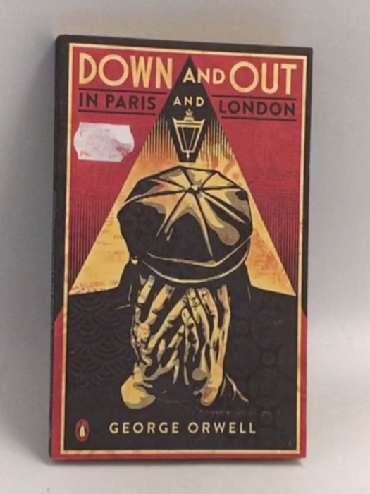 Down and Out in Paris and London - Orwell, George