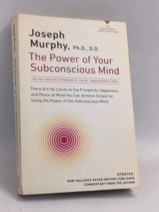 The Power of Your Subconscious Mind - Joseph Murphy; 